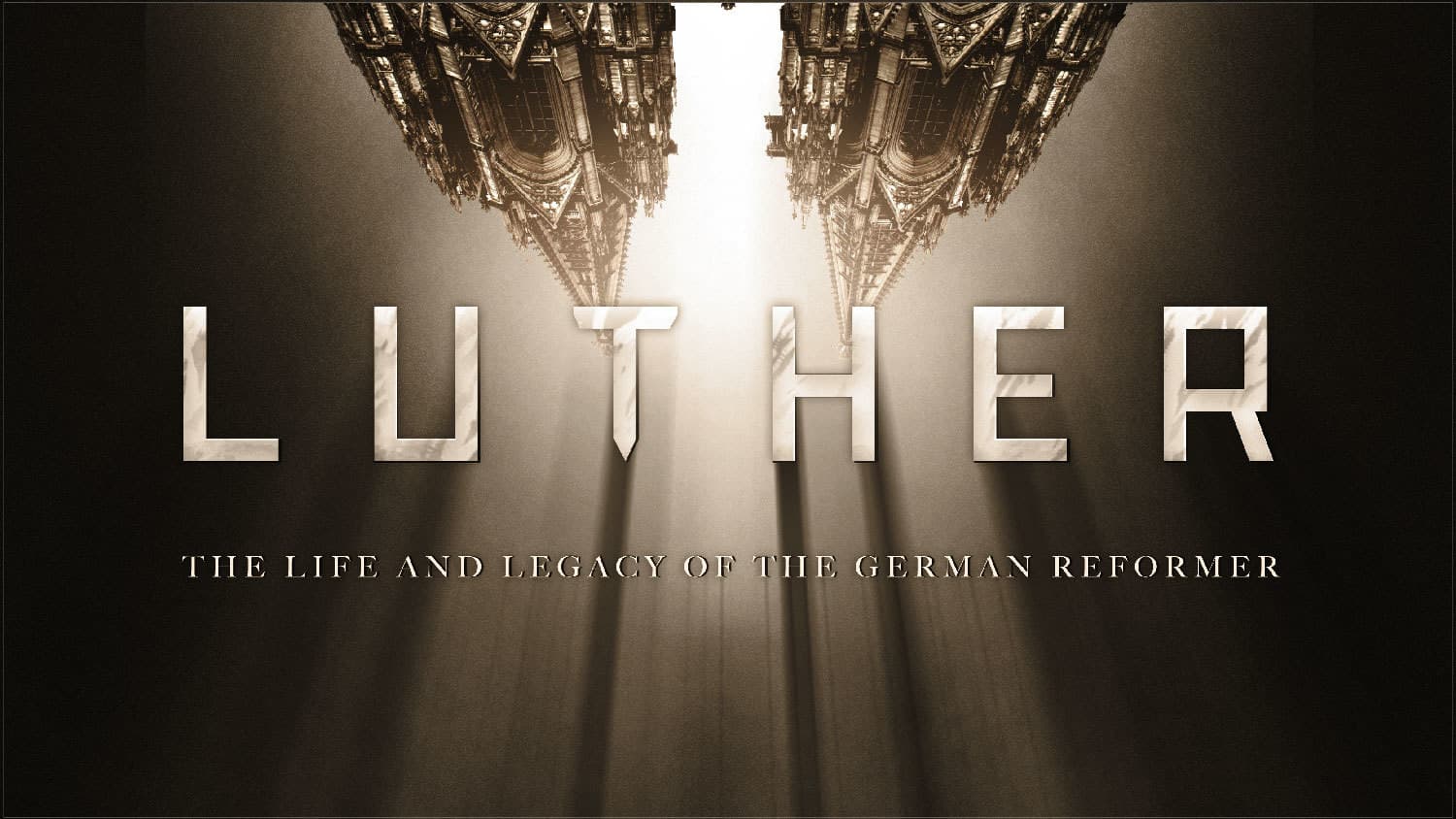 Luther: The Life and Legacy of the German Reformer