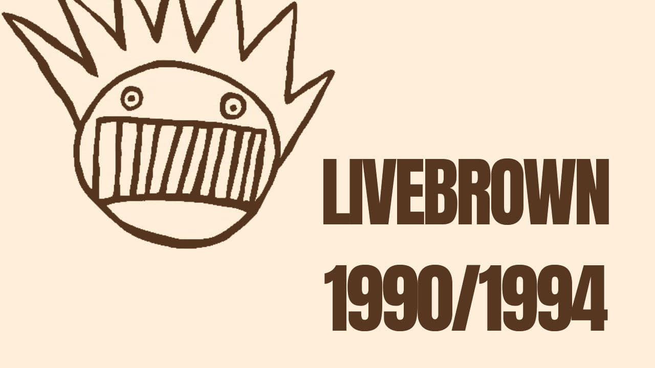 LIVEBROWN 1990/1994
