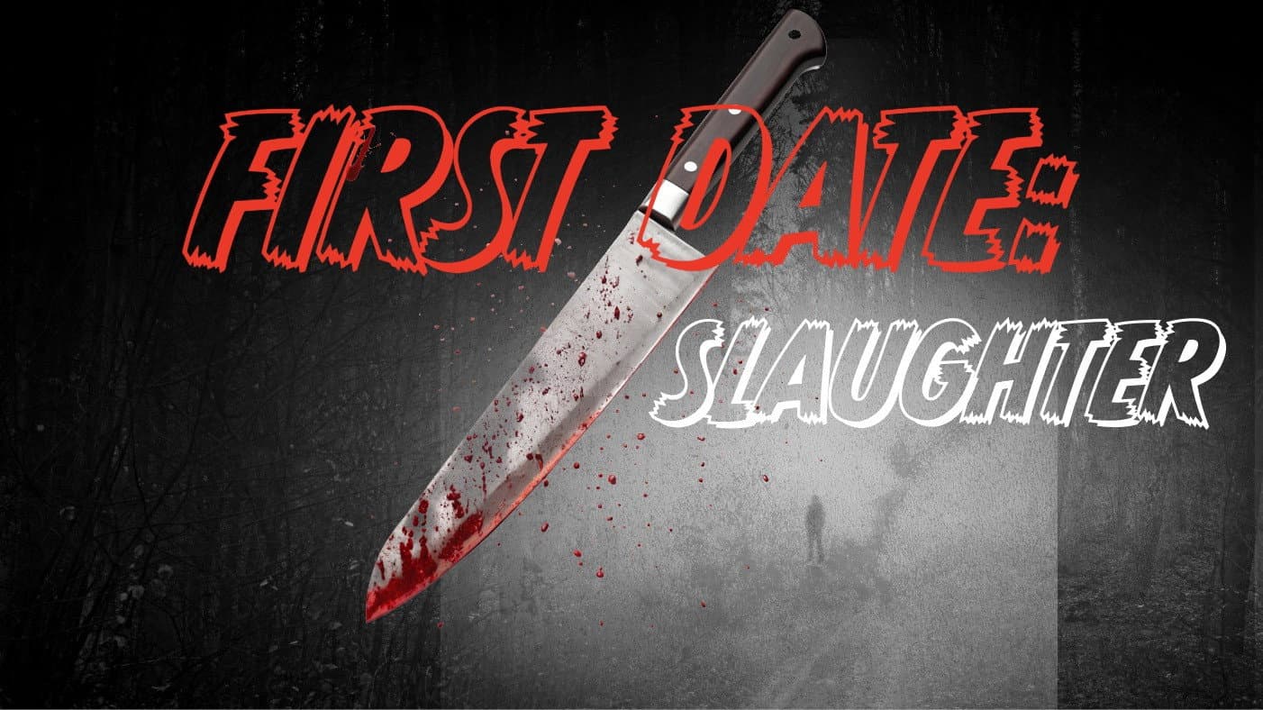 First Date: Slaughter