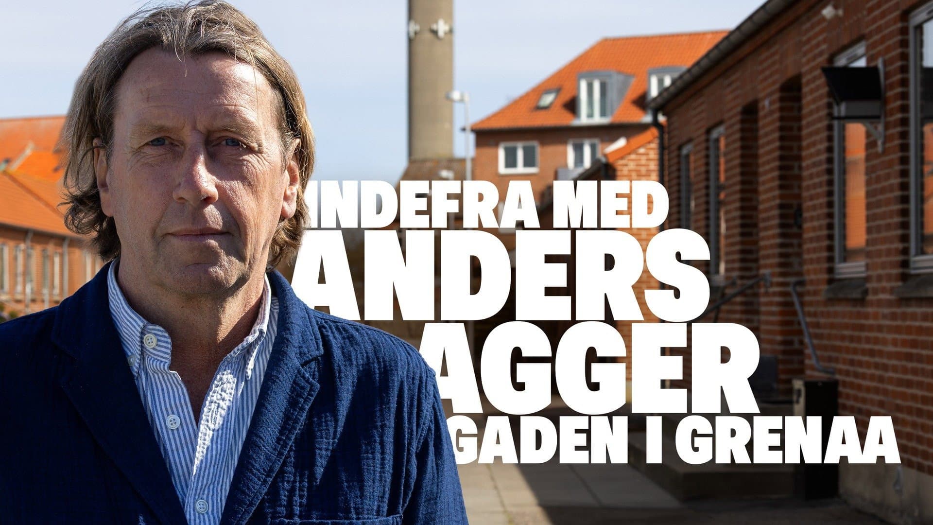 Indefra med Anders Agger - Gaden i Grenaa