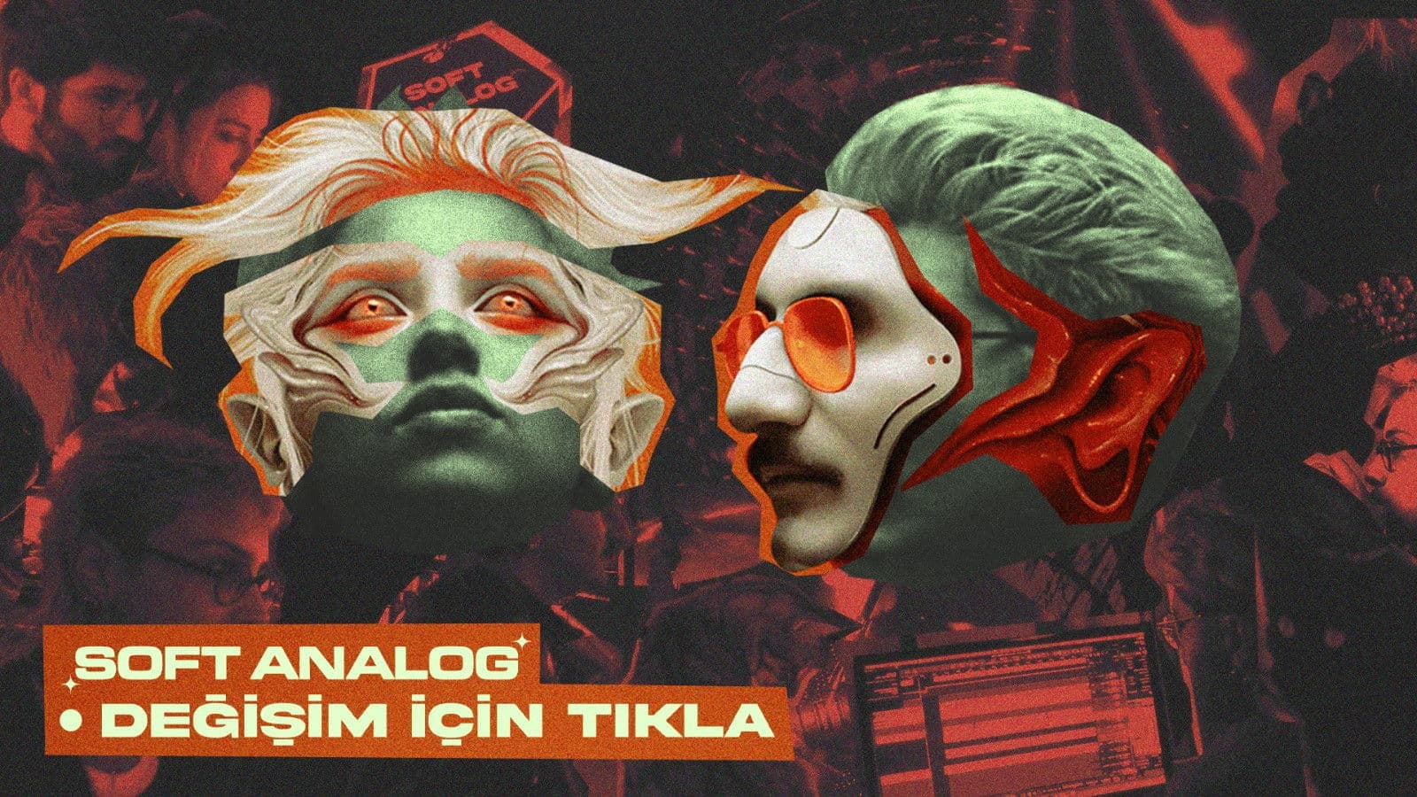 Soft Analog: Değişim İçin Tıkla