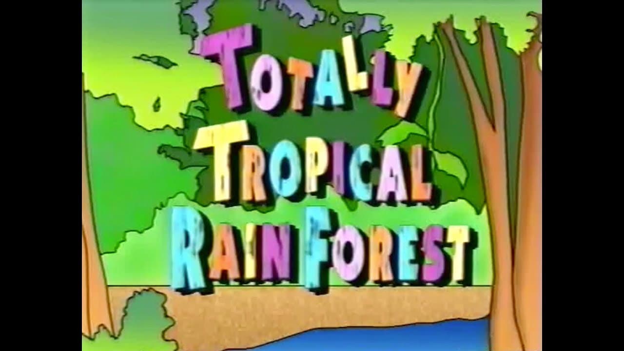 Really Wild Animals: Totally Tropical Rainforests