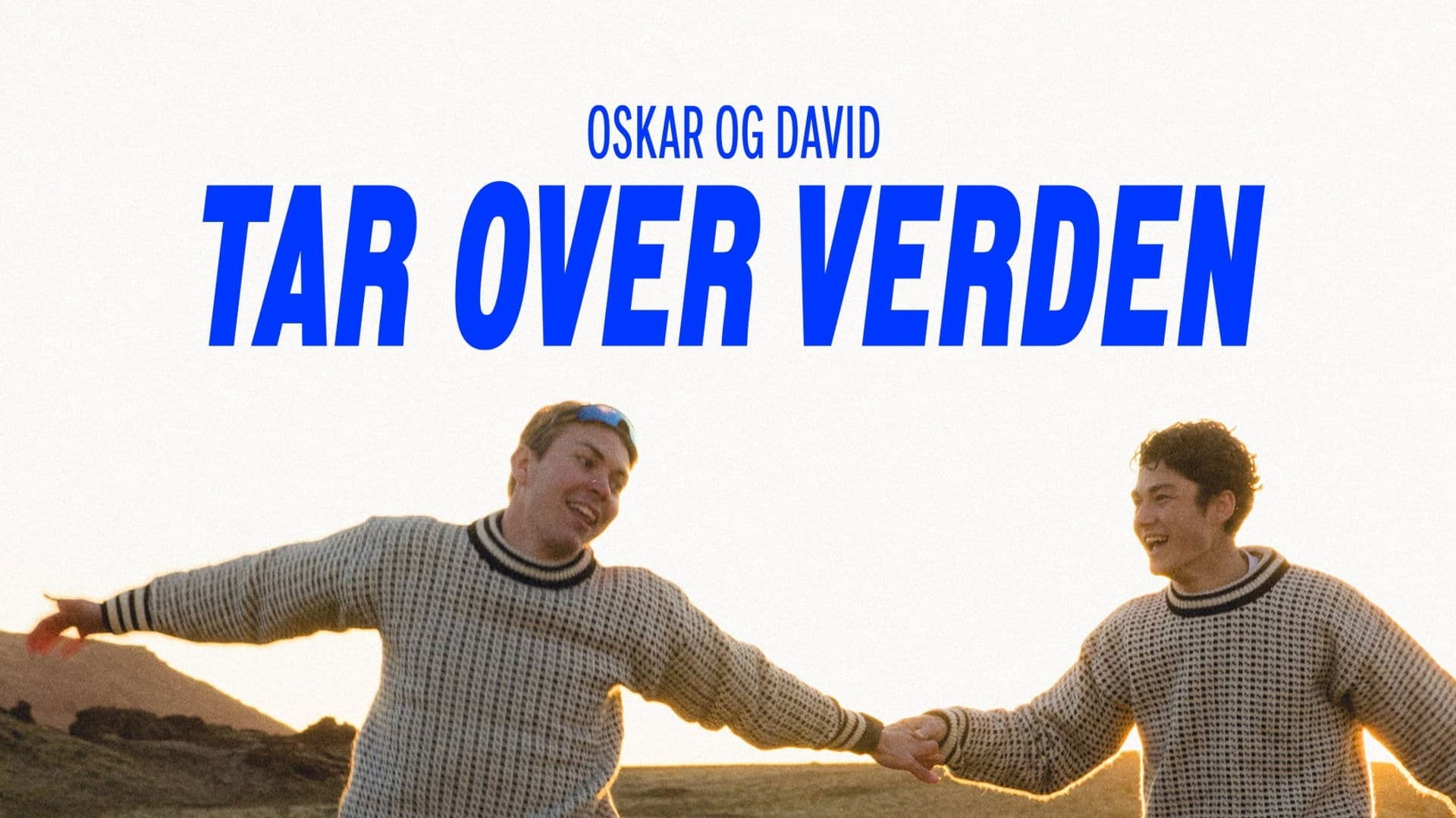 Oskar og David tar over verden