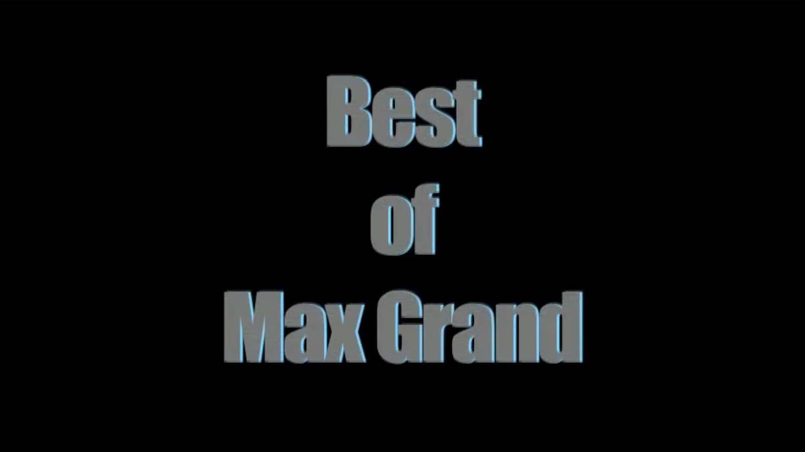 Best Of Max Grand, The