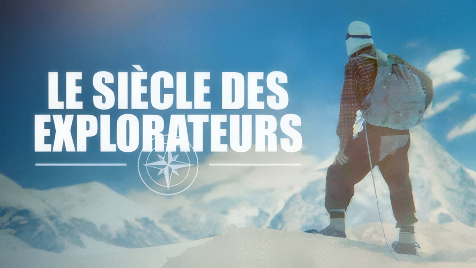 Le siècle des explorateurs