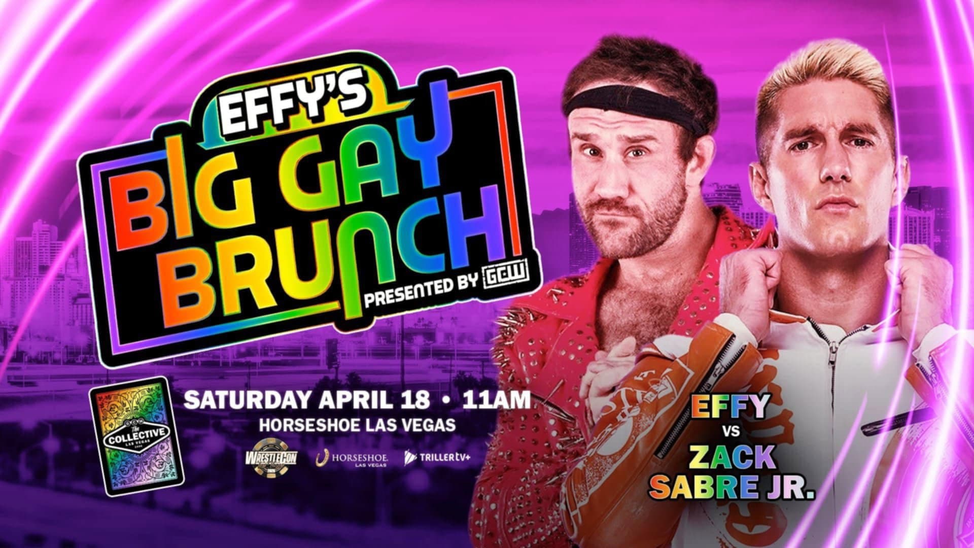 GCW: Effy's Big Gay Brunch 11