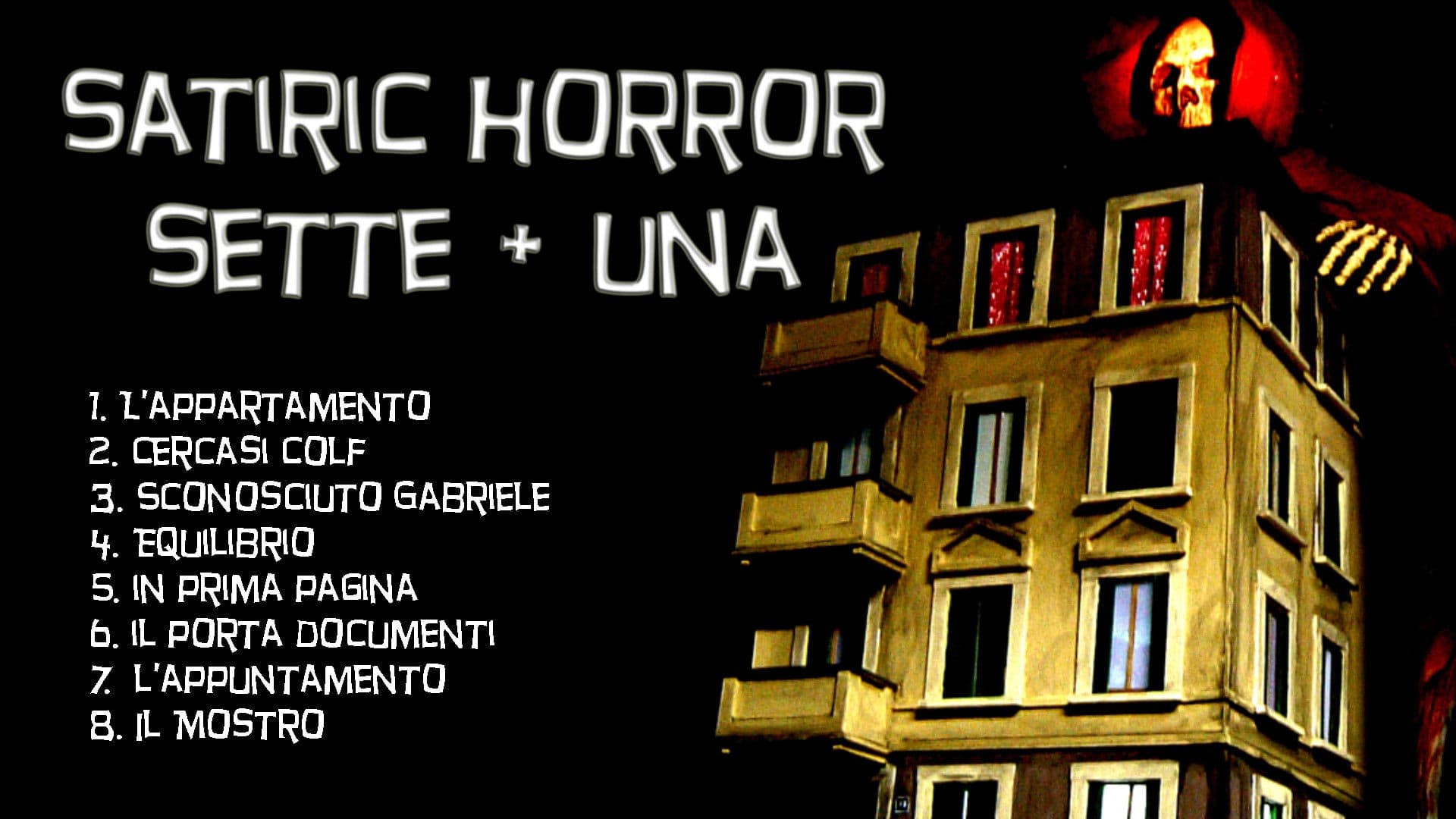 Satiric Horror Sette + Una