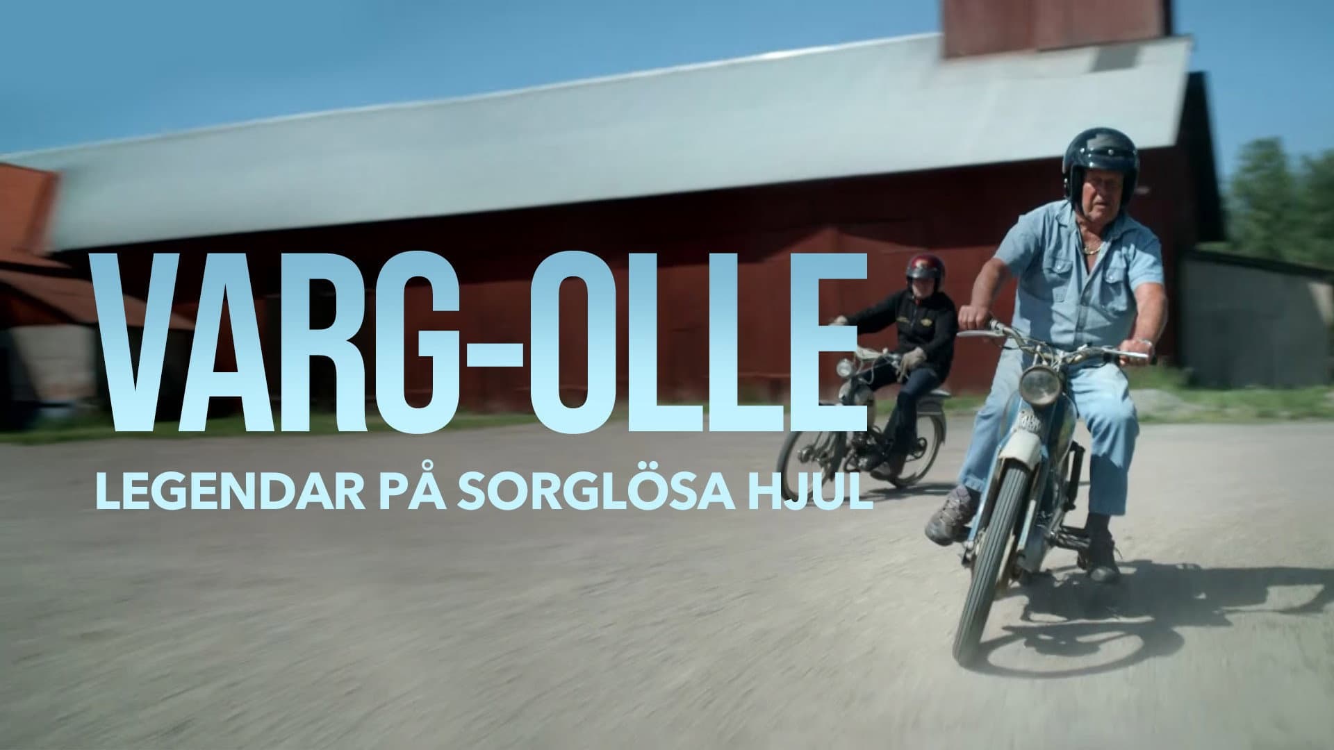 Varg-Olle - Legendar på sorglösa hjul