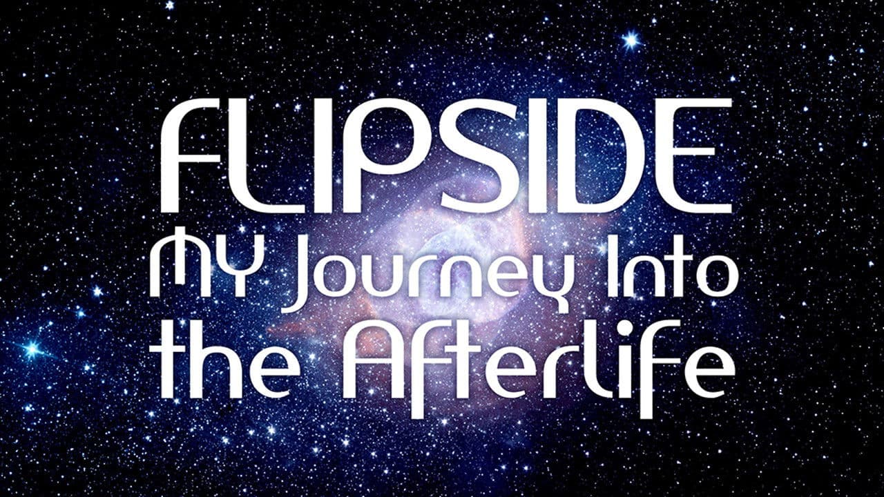 Flipside: A Journey into the Afterlife