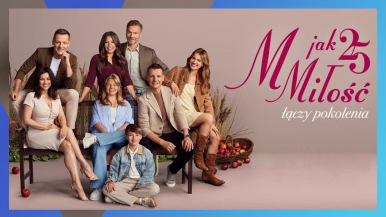 25 lat miłości: Jubileusz M jak miłość