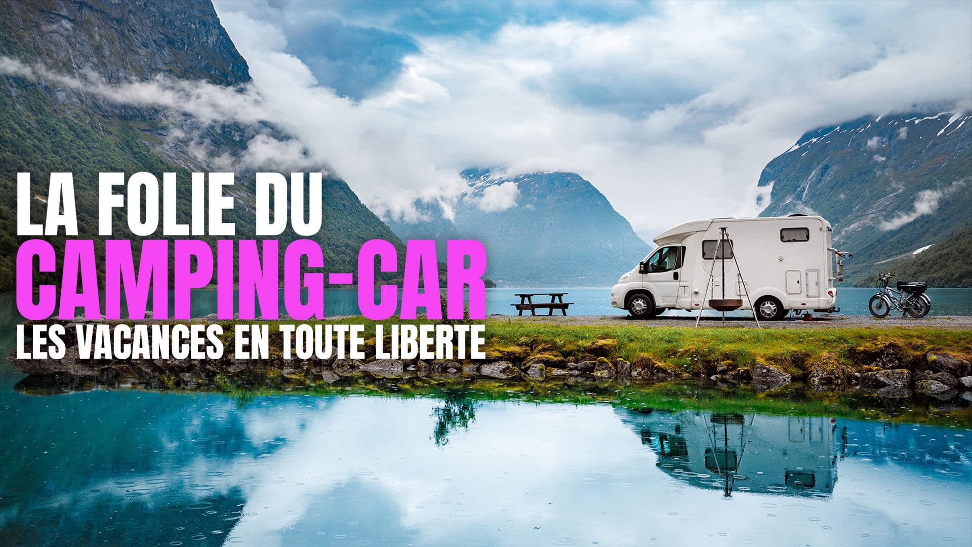 La folie du camping-car : Les vacances en toute liberté