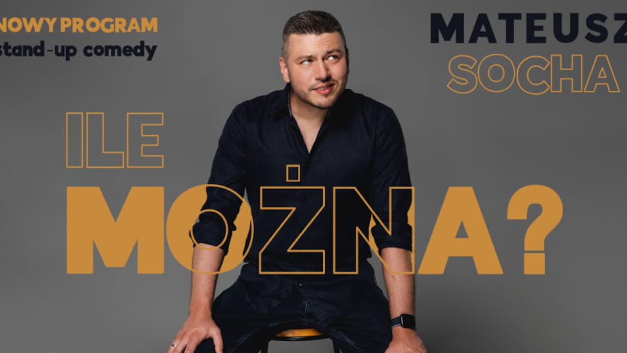 Mateusz Socha: Ile mozna
