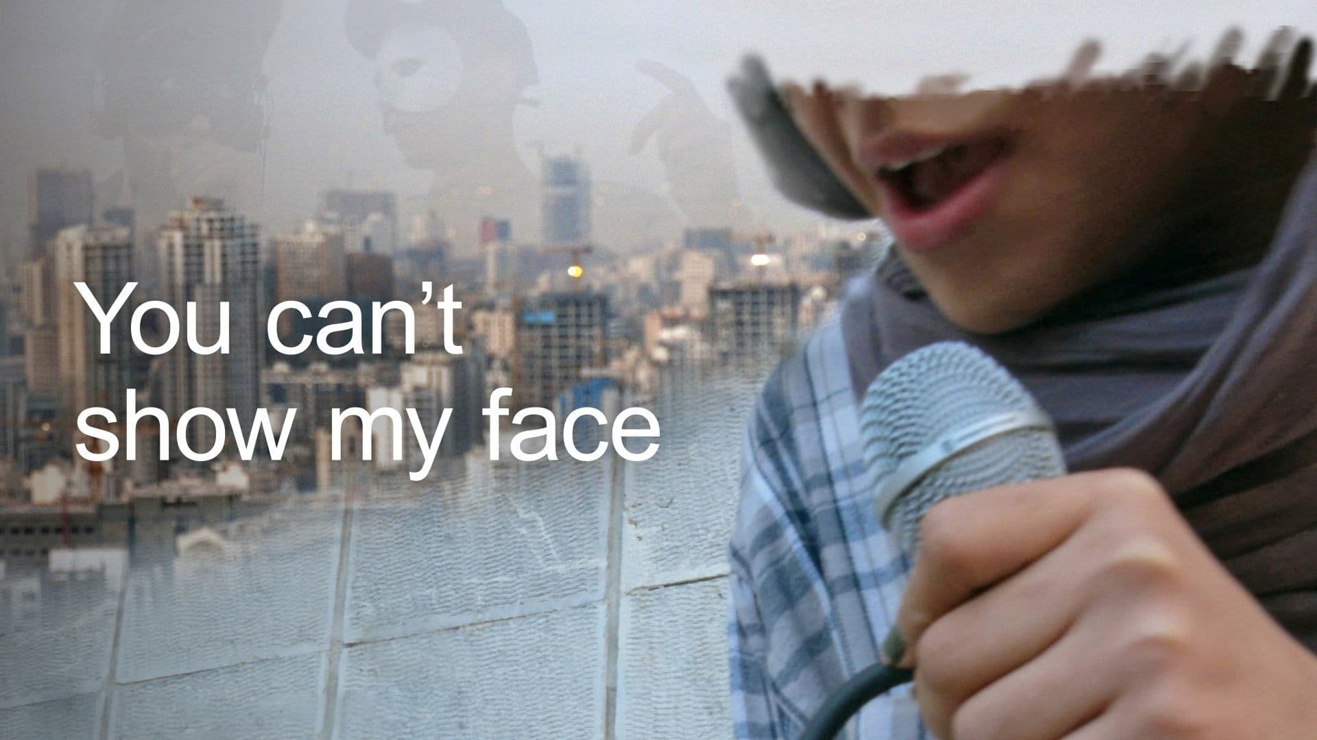 You Can't Show My Face