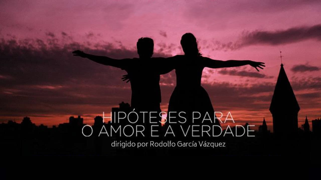 Hipóteses para o Amor e a Verdade
