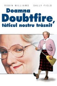 Doamna Doubtfire, tăticul nostru trăsnit