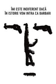 Îmi este indiferent dacă în istorie vom intra ca barbari