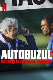Autobuzul: Revoltă în fotbalul francez
