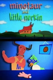 Minotaur and Little Nerkin
