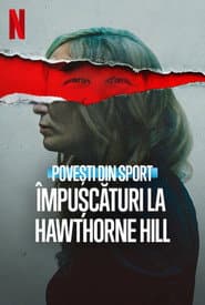 Povești din sport: Împușcături la Hawthorne Hill