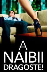 A naibii dragoste