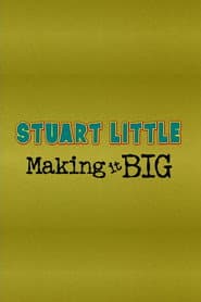 Stuart Little: Making It Big