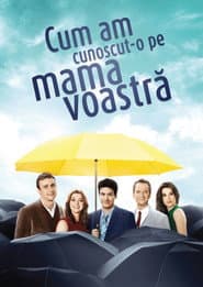 Cum am cunoscut-o pe mama voastră