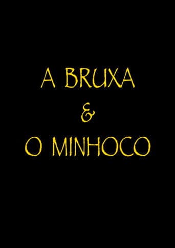A Bruxa e o Minhoco
