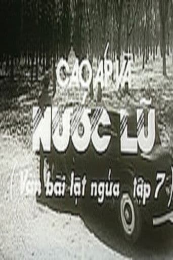 Ván bài lật ngửa 7: Cao áp và nước lũ