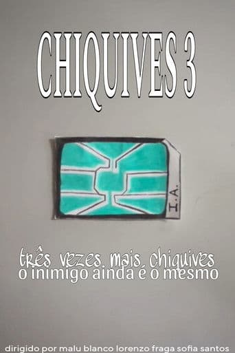 Chiquives 3: Três vezes mais Chiquives, O inimigo ainda é o mesmo