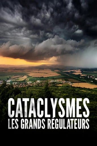 Cataclysmes, les grands régulateurs