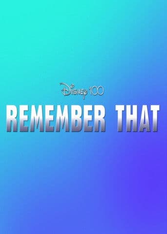 Disney 100: Remember That