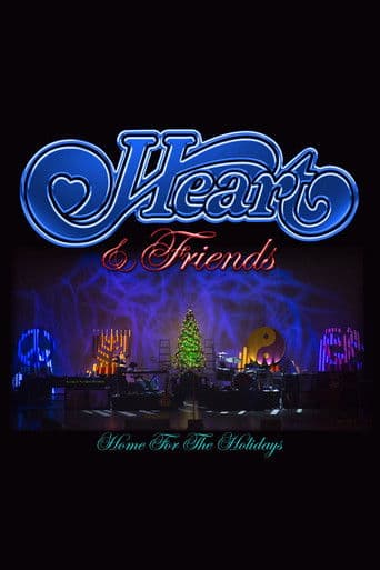 Heart and Friends - Home For The Holidays