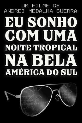 Eu Sonho com Uma Noite Tropical na Bela América do Sul