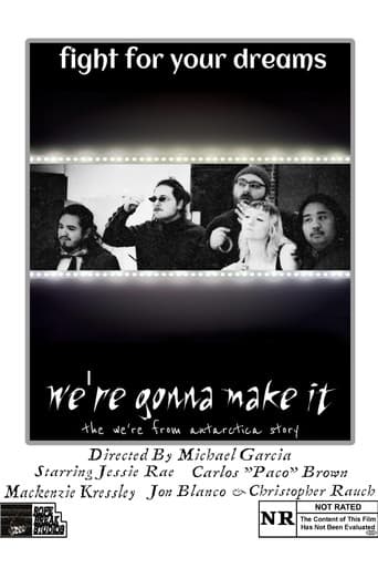 We’re Gonna Make It: The We’re From Antarctica Story