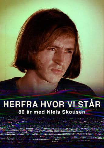 Herfra hvor vi står – 80 år med Niels Skousen