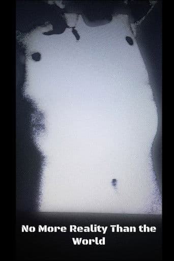 No more reality than the world