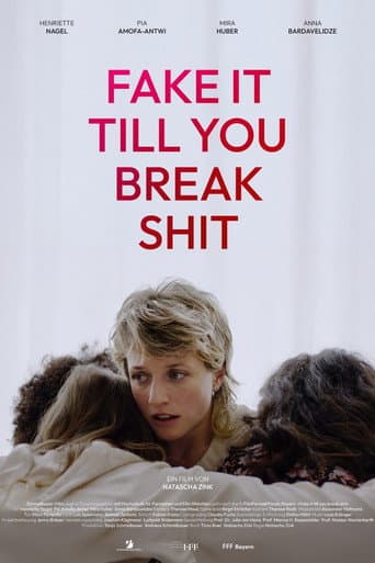 Fake it till you break shit