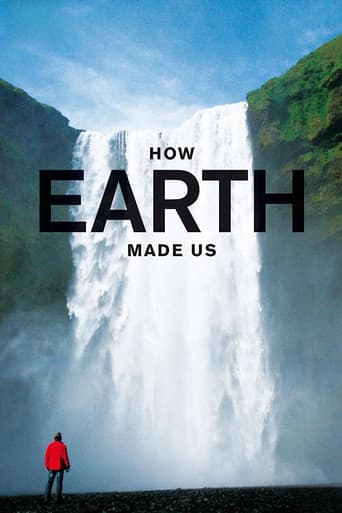 How Earth Made Us