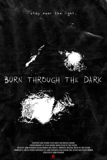 Burn Through The Dark