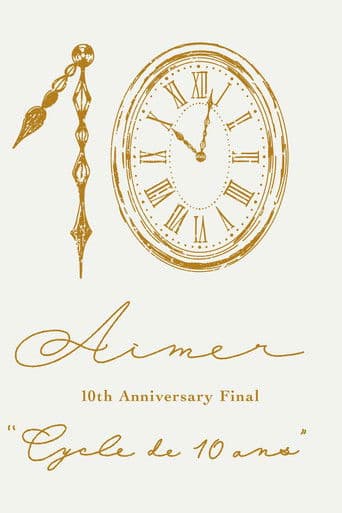 Aimer 10th Anniversary Final "Cycle de 10 ans"