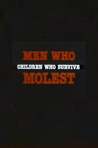 Men Who Molest: Children Who Survive