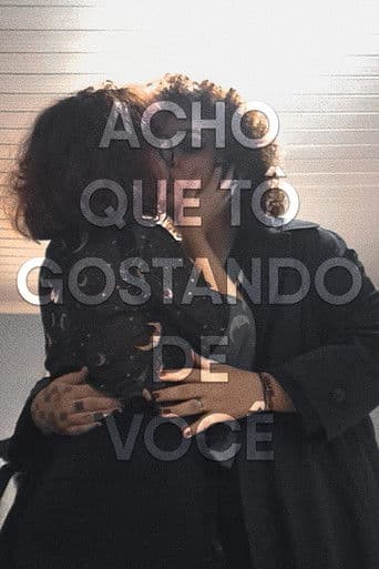 Acho que tô gostando de você