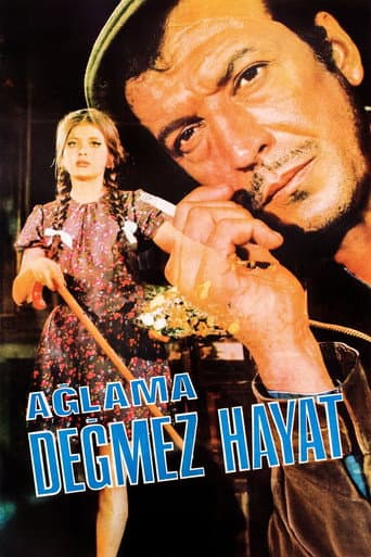 Ağlama Değmez Hayat
