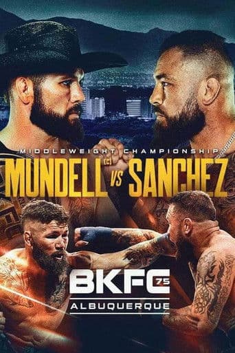 BKFC 75: Mundell vs. Sanchez