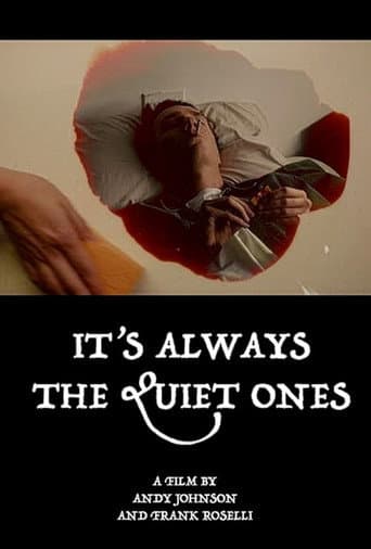 It's Always the Quiet Ones