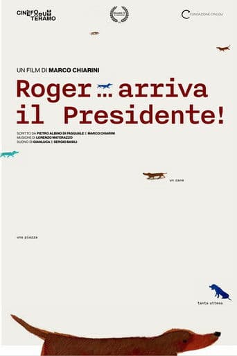 Roger... arriva il Presidente!