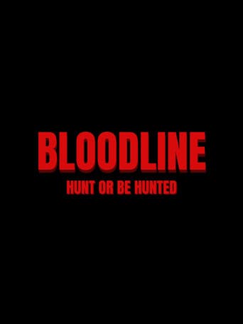 BLOODLINE: HUNT OR BE HUNTED