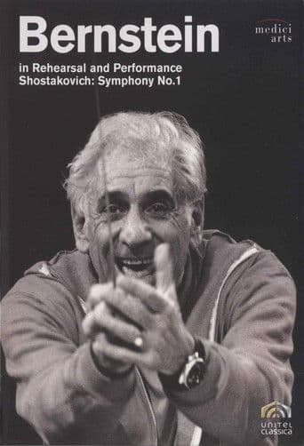 Bernstein in Rehearsal & Performance: Shostakovich Symphony No. 1