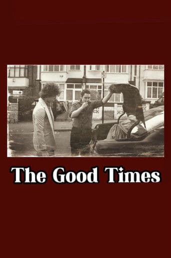 The Good Times