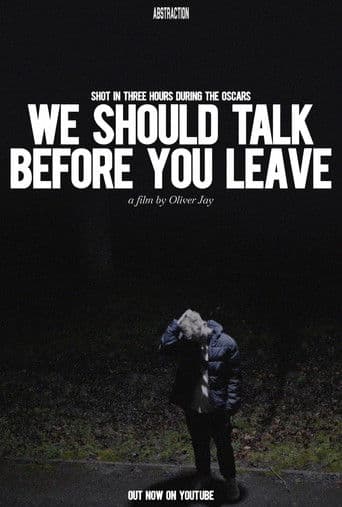 We Should Talk Before You Leave